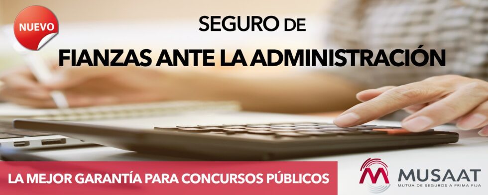 En este momento estás viendo Seguro de Fianzas ante la Administración