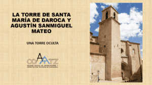 La Torre de Santa María de Daroca y Agustín Sanmiguel Mateo