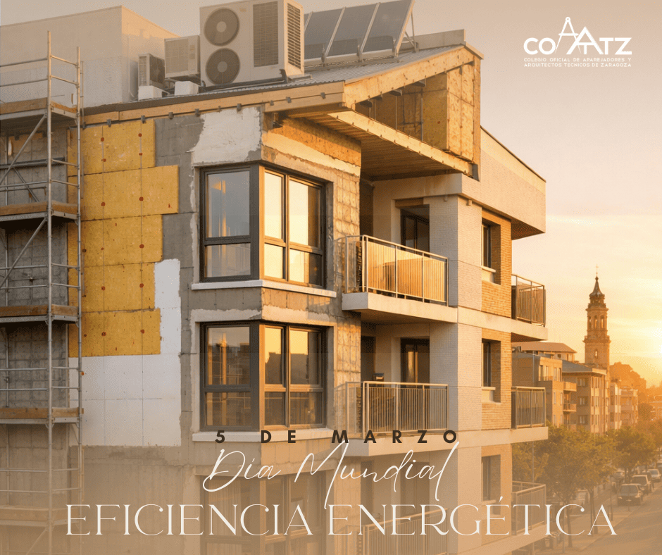 En este momento estás viendo 5 de marzo, Día Mundial de la Eficiencia Energética: el papel clave de la Arquitectura Técnica en la transformación del parque edificatorio